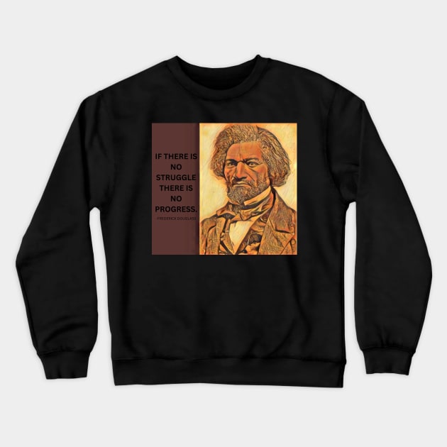 Frederick Douglass Crewneck Sweatshirt by AJDesignsstuff